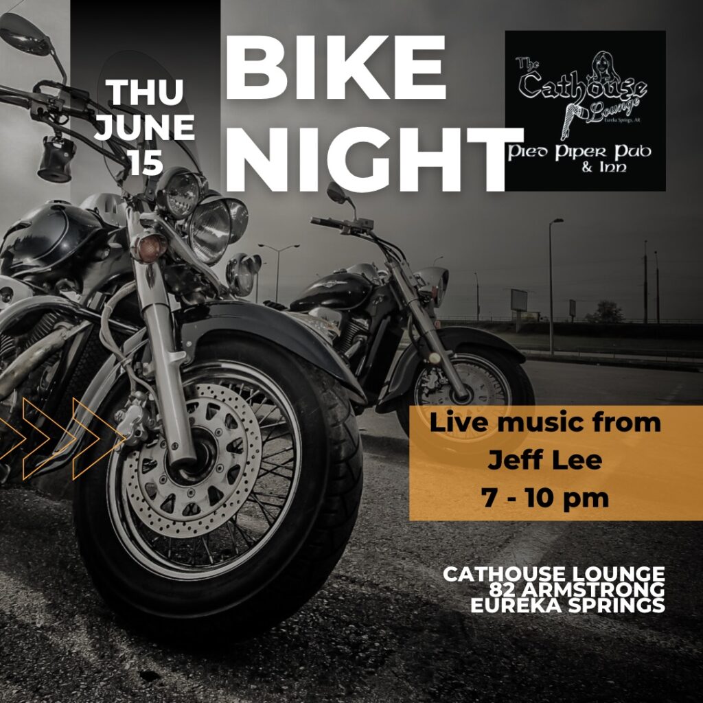 Bike Night at the Cathouse Lounge 06/15/2023 Eureka Springs